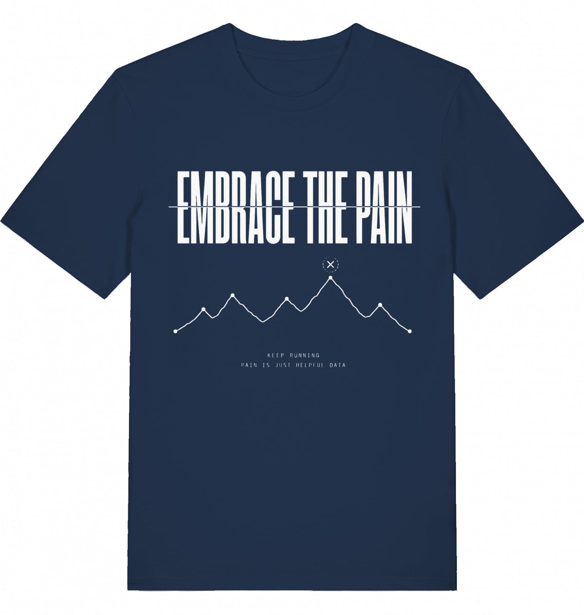 EMBRACE THE PAIN Tee – Organic Trail Running T-Shirt (White Print) - Flat Mockup